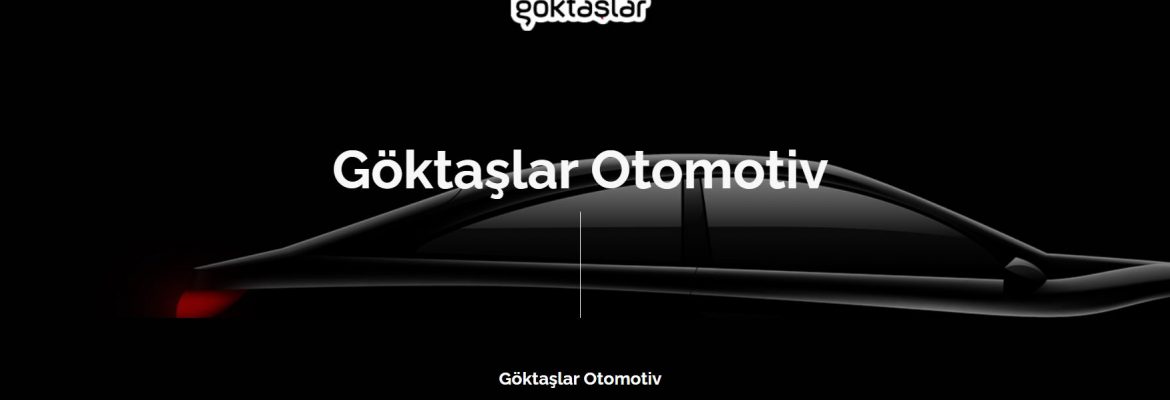 GÖKTAŞLAR OTOMOTİV A.Ş